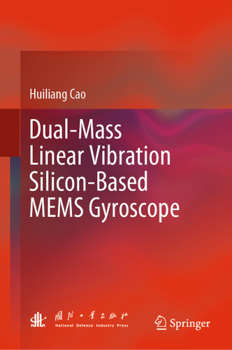 Dual-Mass Linear Vibration Silicon-Based MEMS Gyroscope book cover by Huiliang Cao