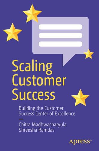 Scaling Customer Success: Building the Customer Success Center of Excellence book cover by Chitra Madhwacharyula, Shreesha Ramdas