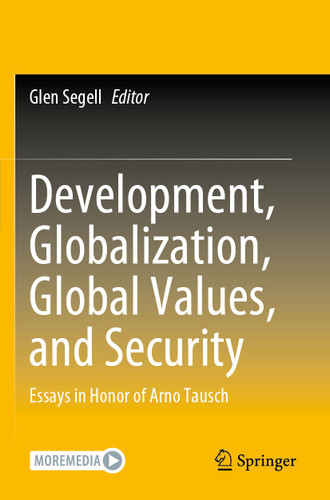 Development, Globalization, Global Values, and Security: Essays in Honor of Arno Tausch book cover by 
