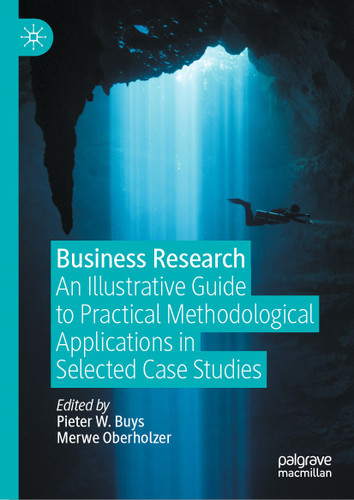 Business Research: An Illustrative Guide to Practical Methodological Applications in Selected Case Studies book cover by 