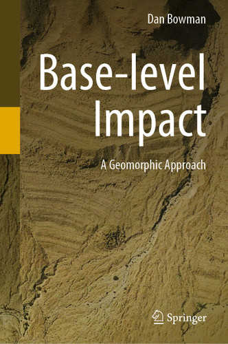 Base-level Impact: A Geomorphic Approach book cover by Dan Bowman