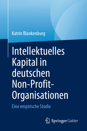 Intellektuelles Kapital in deutschen Non-Profit-Organisationen: Eine empirische Studie book cover by Katrin Blankenburg