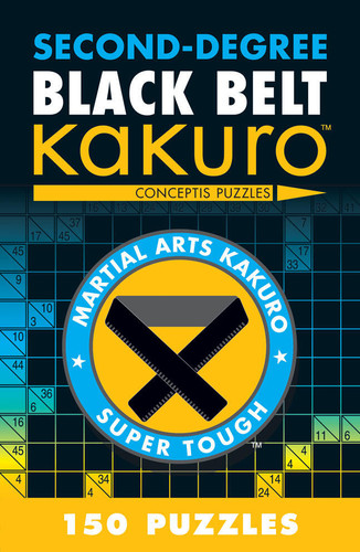 Second-Degree Black Belt Kakuro (Martial Arts Puzzles Series) book cover by Conceptis Puzzles