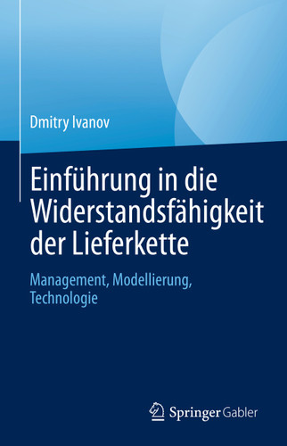 Einführung in die Widerstandsfähigkeit der Lieferkette: Management, Modellierung, Technologie book cover by Dmitry Ivanov