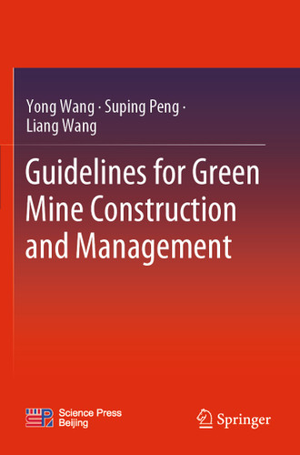 Guidelines for Green Mine Construction and Management book cover by Yong Wang, Suping Peng, Liang Wang