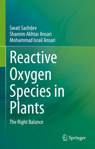 Reactive Oxygen Species in Plants: The Right Balance book cover by Swati Sachdev, Shamim Akhtar Ansari, Mohammad Israil Ansari
