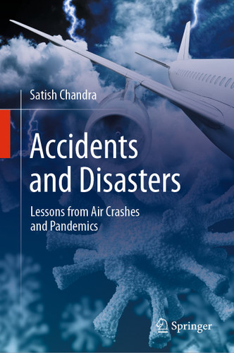 Accidents and Disasters: Lessons from Air Crashes and Pandemics book cover by Satish Chandra