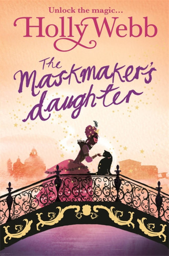 A Magical Venice story: The Maskmaker's Daughter: Book 3 (A Magical Venice story) book cover by Holly Webb