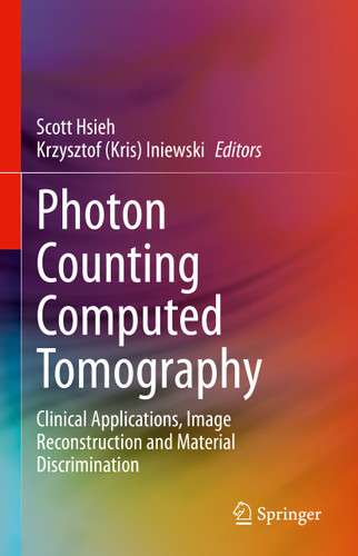 Photon Counting Computed Tomography: Clinical Applications, Image Reconstruction and Material Discrimination book cover by 