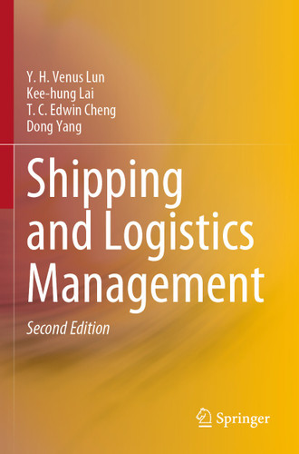 Shipping and Logistics Management book cover by Y. H. Venus Lun, Kee-hung Lai, T. C. Edwin Cheng, Dong Yang