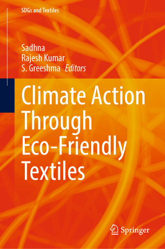 Climate Action Through Eco-Friendly Textiles (SDGs and Textiles) book cover by 
