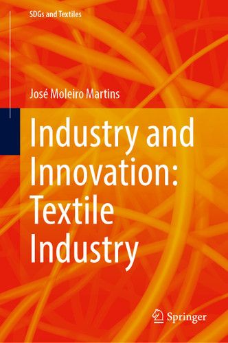 Industry and Innovation: Textile Industry (SDGs and Textiles) book cover by 