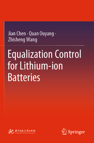 Equalization Control for Lithium-ion Batteries book cover by Jian Chen, Quan Ouyang, Zhisheng Wang