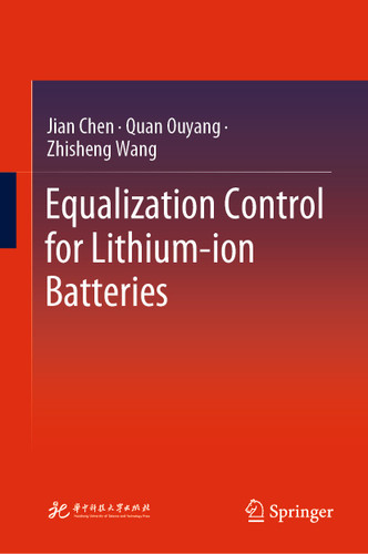 Equalization Control for Lithium-ion Batteries book cover by Jian Chen, Quan Ouyang, Zhisheng Wang