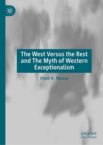 The West Versus the Rest and The Myth of Western Exceptionalism book cover by Imad A. Moosa