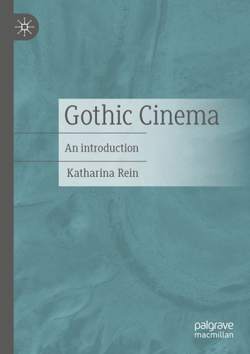 Gothic Cinema: An introduction book cover by Katharina Rein