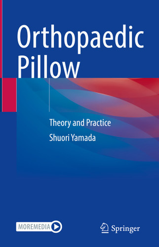 Orthopaedic Pillow: Theory and Practice book cover by Shuori Yamada