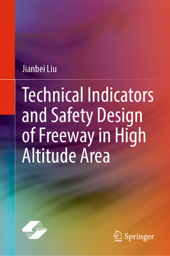 Technical Indicators and Safety Design of Freeway in High Altitude Area book cover by Jianbei Liu