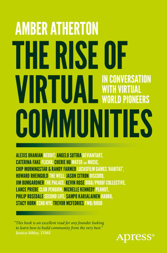 The Rise of Virtual Communities: In Conversation with Virtual World Pioneers book cover by Amber Atherton