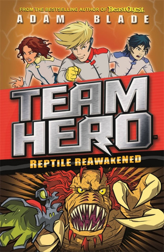 Team Hero: Reptile Reawakened: Series 1 Book 3 (Team Hero) book cover by Adam Blade