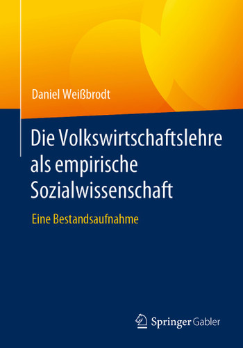 Die Volkswirtschaftslehre als empirische Sozialwissenschaft: Eine Bestandsaufnahme book cover by Daniel Weißbrodt