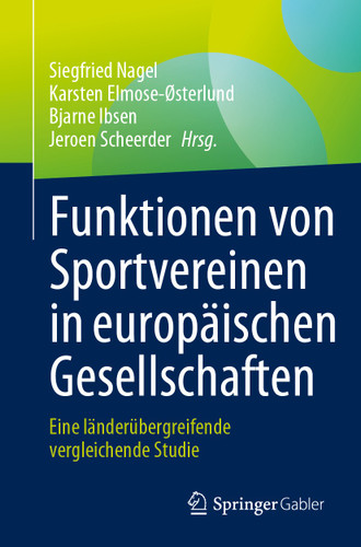 Funktionen von Sportvereinen in europäischen Gesellschaften: Eine länderübergreifende vergleichende Studie book cover by 