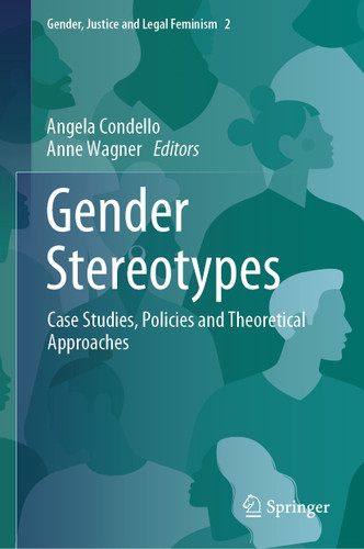 Gender Stereotypes: Case Studies, Policies and Theoretical Approaches (Gender, Justice and Legal Feminism #2) book cover by 