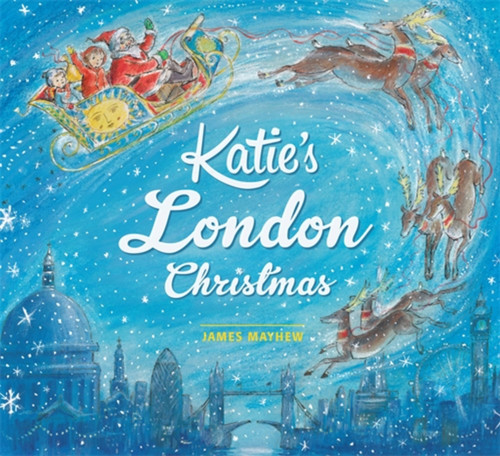 Katie: Katie's London Christmas (Katie) book cover by James Mayhew
