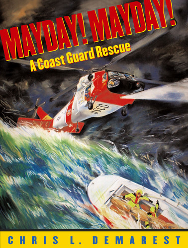 Mayday! Mayday!: A Coast Guard Rescue book cover by Chris L. Demarest