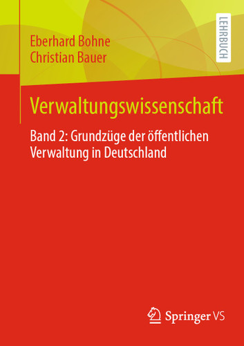 Verwaltungswissenschaft: Band 2: Grundzüge der öffentlichen Verwaltung in Deutschland book cover by Eberhard Bohne, Christian Bauer