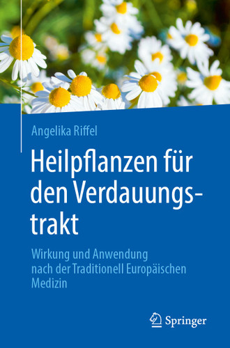 Heilpflanzen für den Verdauungstrakt: Wirkung und Anwendung nach der Traditionell Europäischen Medizin book cover by Angelika Riffel