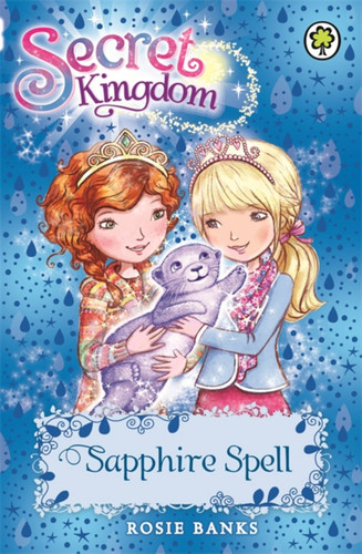 Secret Kingdom: 24: Sapphire Spell (Secret Kingdom) book cover by Rosie Banks