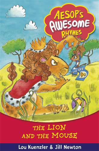 Aesop`s Awesome Rhymes 5: The Lion and the Mouse book cover by Lou Kuenzler