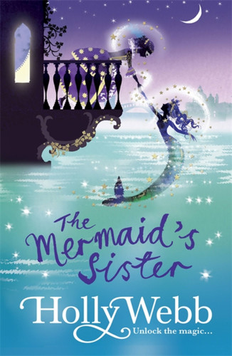 A Magical Venice story: The Mermaid's Sister: Book 2 (A Magical Venice story) book cover by Holly Webb
