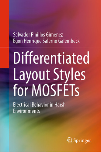 Differentiated Layout Styles for MOSFETs: Electrical Behavior in Harsh Environments book cover by Salvador Pinillos Gimenez, Egon Henrique Salerno Galembeck