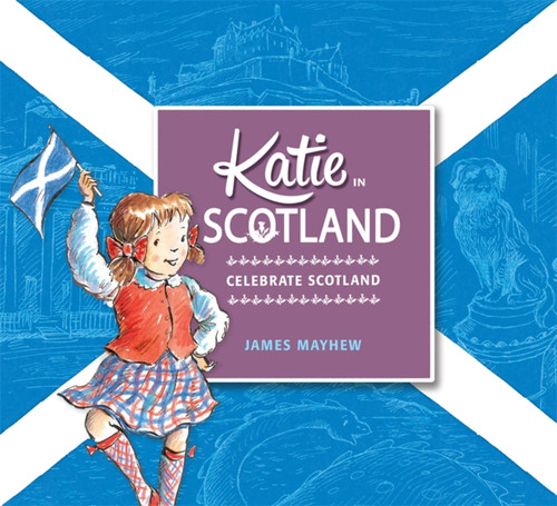 Katie in Scotland (Katie) book cover by James Mayhew