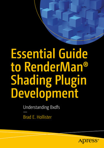 Essential Guide to RenderMan® Shading Plugin Development: Understanding Bxdfs book cover by Brad E. Hollister