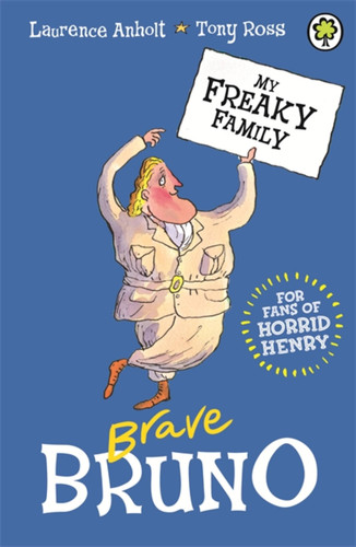 My Freaky Family 7: Brave Bruno (Seriously Scary) book cover by Laurence Anholt