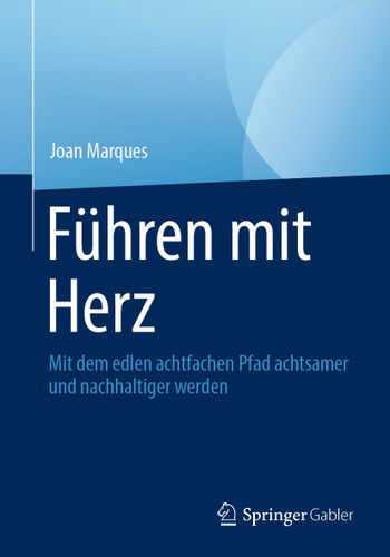 Führen mit Herz: Mit dem edlen achtfachen Pfad achtsamer und nachhaltiger werden book cover by Joan Marques