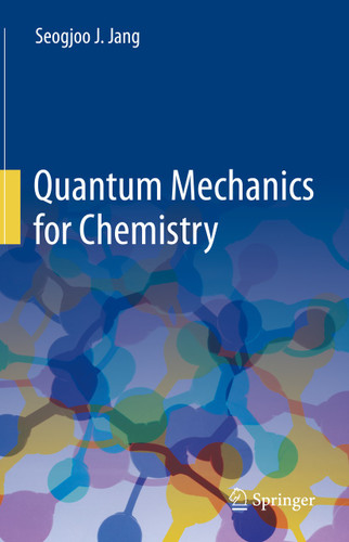 Quantum Mechanics for Chemistry book cover by Seogjoo J. Jang