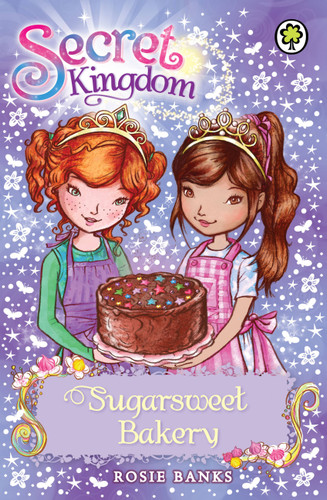 Secret Kingdom 8: Sugarsweet Bakery (Secret Kingdom) book cover by Rosie Banks