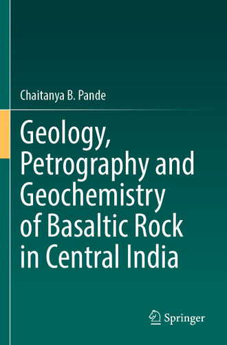 Geology, Petrography and Geochemistry of Basaltic Rock in Central India book cover by Chaitanya B. Pande