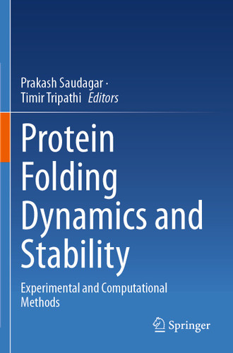 Protein Folding Dynamics and Stability: Experimental and Computational Methods book cover by 