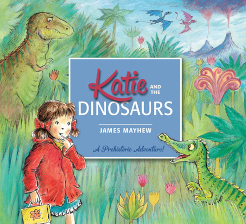 Katie and the Dinosaurs (Katie) book cover by James Mayhew