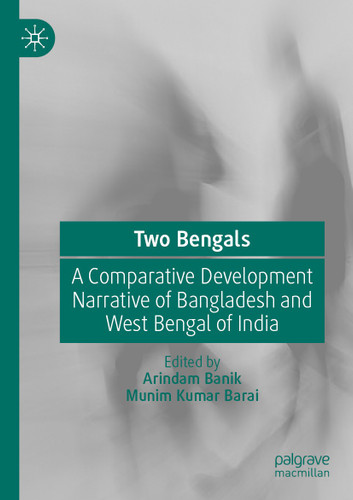 Two Bengals: A Comparative Development Narrative of Bangladesh and West Bengal of India book cover by 