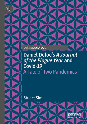 Daniel Defoe's A Journal of the Plague Year and Covid-19: A Tale of Two Pandemics book cover by Stuart Sim