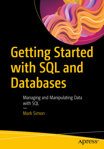 Getting Started with SQL and Databases: Managing and Manipulating Data with SQL book cover by Mark Simon