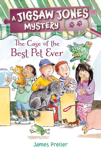 Jigsaw Jones: The Case of the Best Pet Ever (Jigsaw Jones Mysteries) book cover by James Preller
