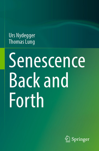 Senescence Back and Forth book cover by Urs Nydegger, Thomas Lung