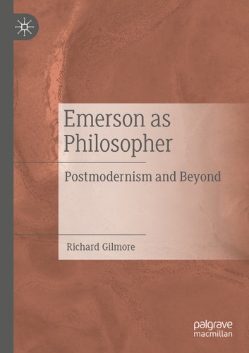 Emerson as Philosopher: Postmodernism and Beyond book cover by Richard Gilmore